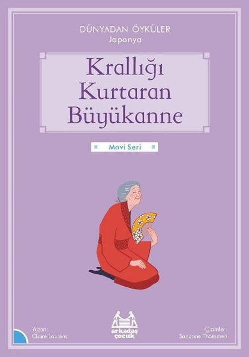Krallığı Kurtaran Büyükanne - Dünyadan Öyküler Japonya - Mavi Seri