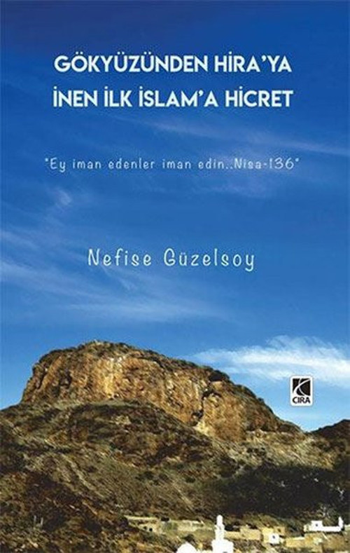 Gökyüzünden Hira'ya İnen İlk İslam'a Hicret