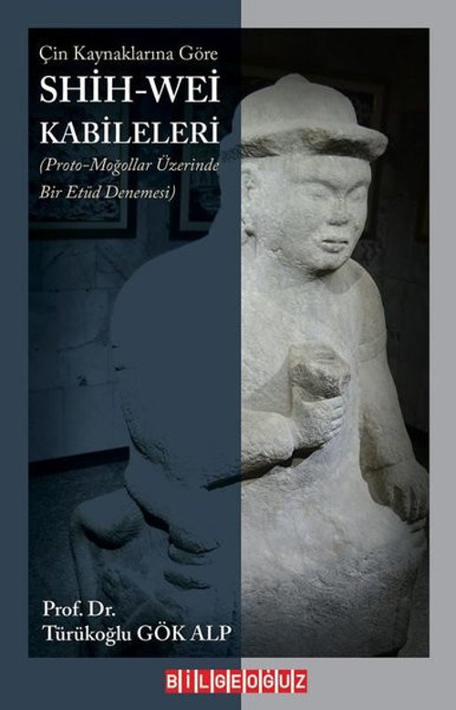 Çin Kaynaklarına Göre Shih - Wei Kabileleri