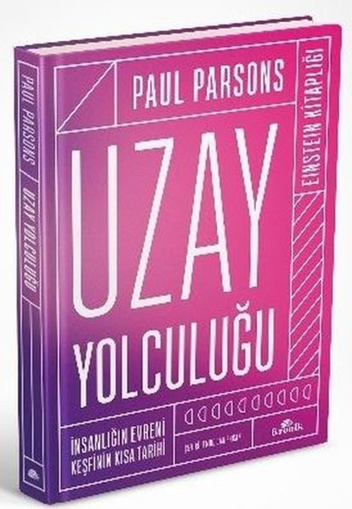 Uzay Yolculuğu - İnsanlığın Evreni Keşfinin Kısa Tarihi