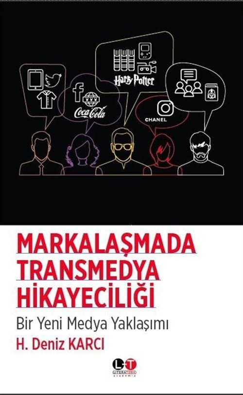 Markalaşmada Transmedya Hikayeciliği - Bir Yeni Medya Yaklaşımı