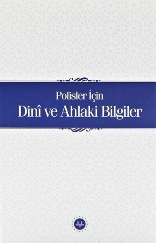 Polisler için Dini ve Ahlaki Bilgiler