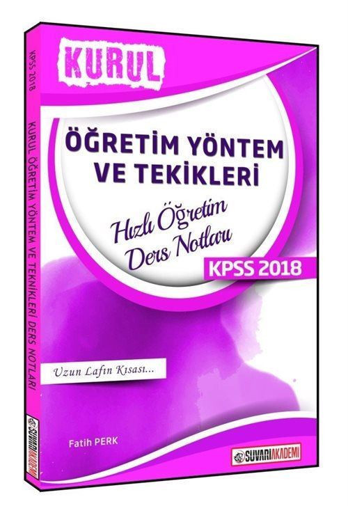 2018 Kurul KPSS Öğretim Yöntem ve Teknikleri Hızlı Öğretim Ders Notları