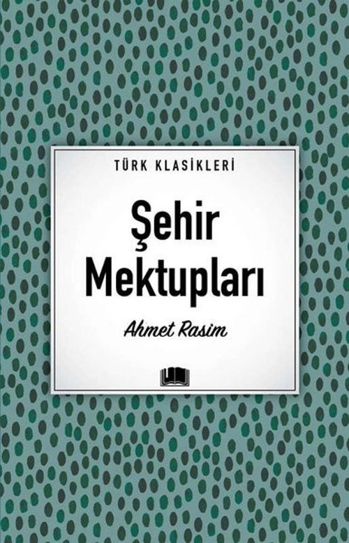 Şehir Mektupları - Türk Klasikleri