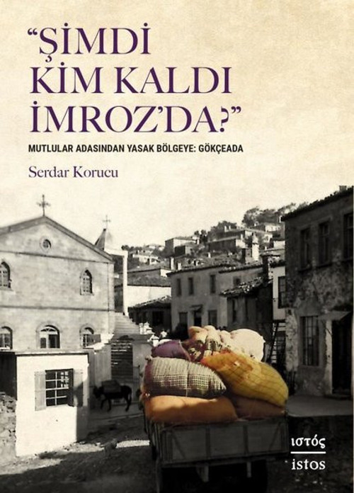 Şimdi Kim Kaldı İmroz'da? Mutlular Adasından Yasak Bölgeye: Gökçeada