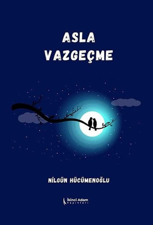 İkinci Adam Yayınları Asla Vazgeçme