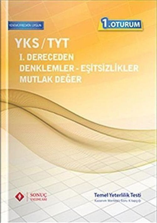 YKS 1. Oturum TYT 1. Dereceden Denklemler Eşitsizlikler Mutlak Değer