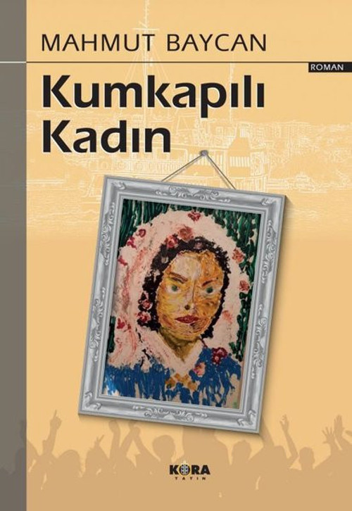 Kora Yayın Kumkapılı Kadın