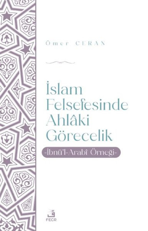 İslam Felsefesinde Ahlaki Görecelik