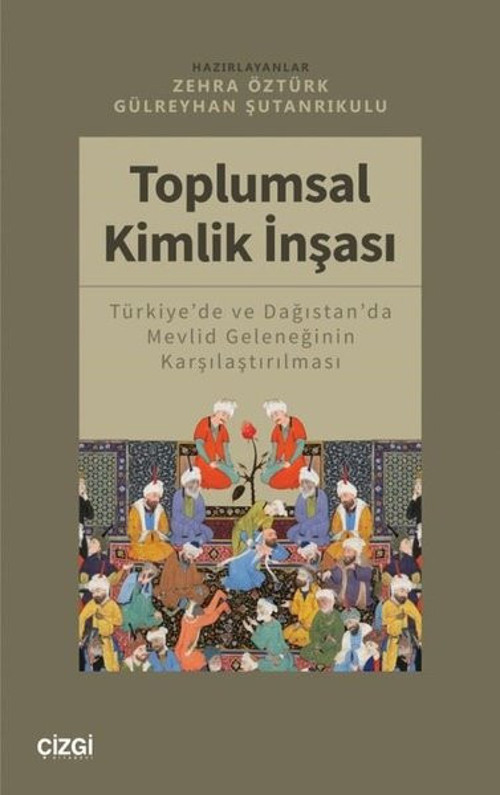 Toplumsal Kimlik İnşası - Türkiye'de ve Dağıstan'da Mevlid Geleneğinin Karşılaştırılması