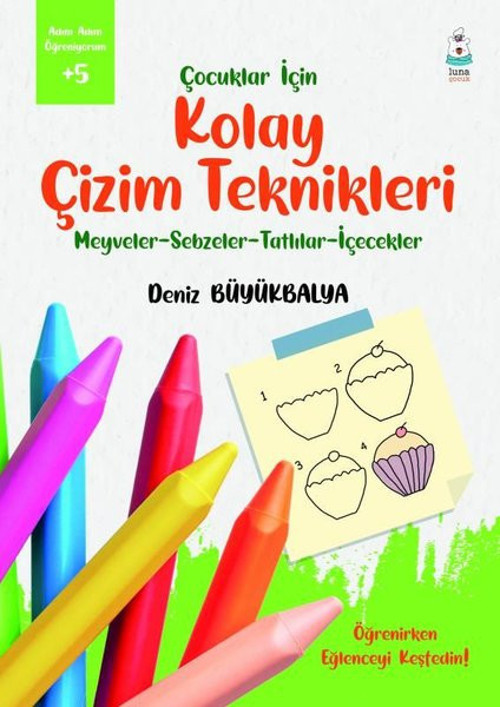 Çocuklar için Kolay Çizim Teknikleri - Adım Adım Öğreniyorum +5