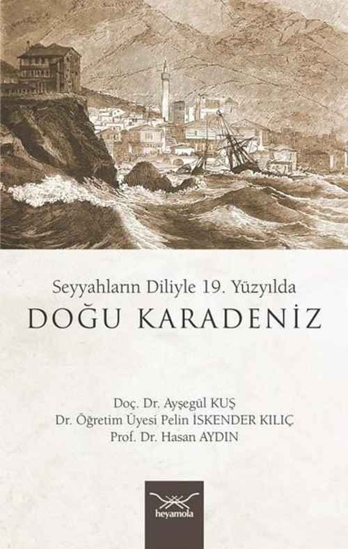 19. Yüzyılda Doğu Karadeniz - Seyyahların Diliyle