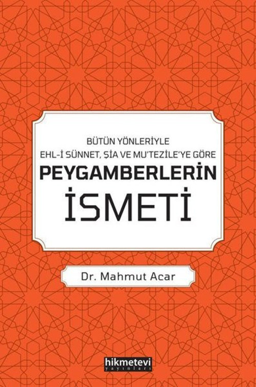 Peygamberlerin İsmeti - Bütün Yönleriyle Ehl-i Sünnet Şia ve Mu'tezile'ye Göre