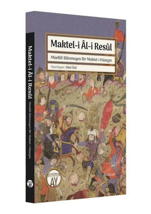 Maktel-i Al-i Resul: Müellifi Bilinmeyen Bir Maktel-i Hüseyin