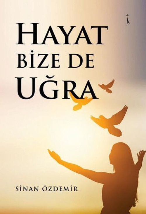 Hayat Bize de Uğra