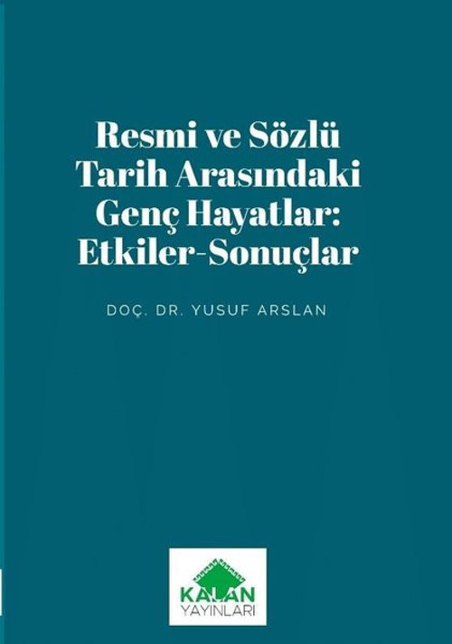 Resmi ve Sözlü Tarih Arasındaki Genç Hayatlar: Etkiler - Sonuçlar