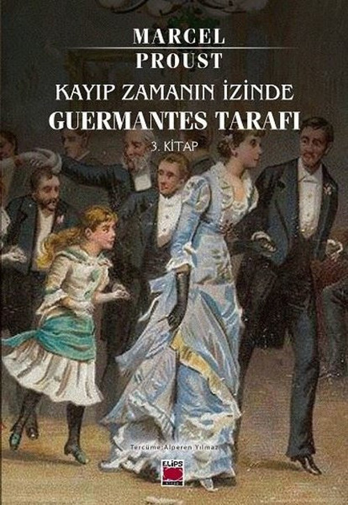 Kayıp Zamanın İzinde -Guermantes Tarafı 3. Kitap