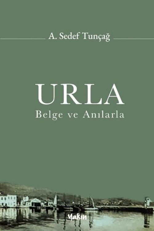 Urla - Belge ve Anılarla