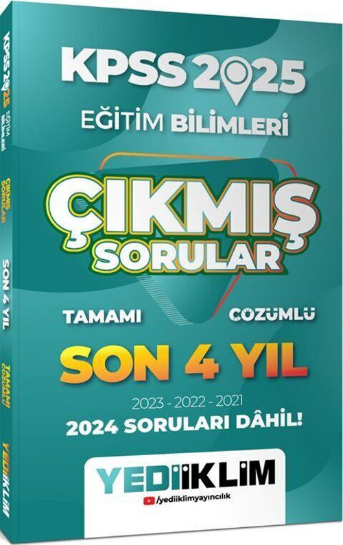 2025 KPSS Eğitim Bilimleri Son 4 Yıl Tamamı Çözümlü Çıkmış Sorular Yediiklim Yayınları