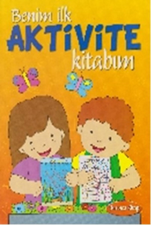 Benim İlk Aktivite Kitabım-Turuncu Kitap