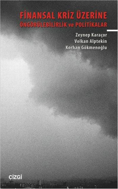 Finansal Kriz Üzerine Öngörülebilirlik ve Politikalar