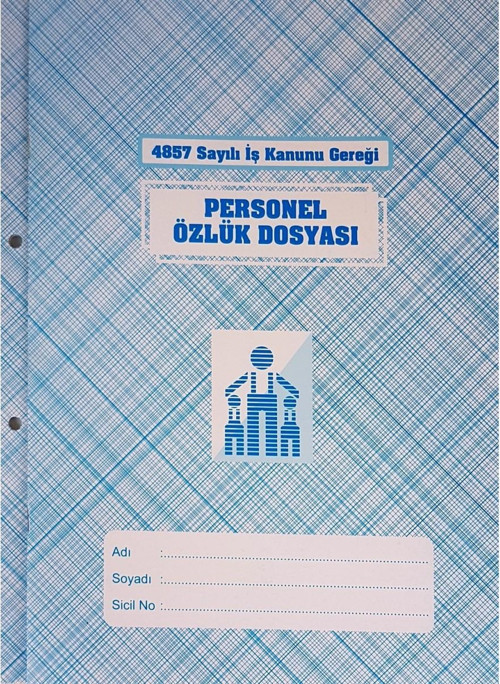 Personel Özlük Dosyası ( 4857 Sayılı İş Kanunu Gereği )