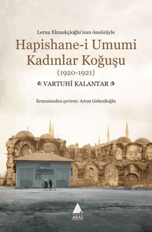 Hapishane-i Umumi Kadınlar Koğuşu (1920 - 1921)