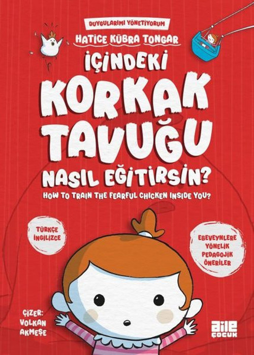 İçindeki Korkak Tavuğu Nasıl Eğitirsin? Duygularımı Yönetiyorum - How to Train The Fearful Chicken I