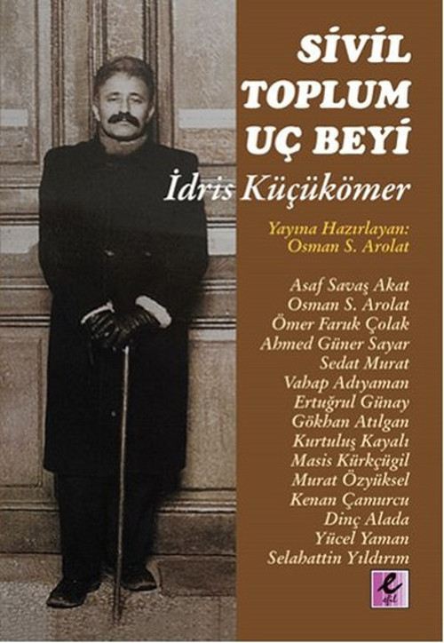 Sivil Toplum Uç Beyi İdris Küçükömer