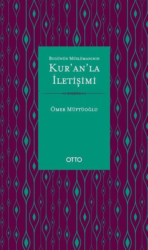 Bugünün Müslümanının Kur'an'la İletişimi
