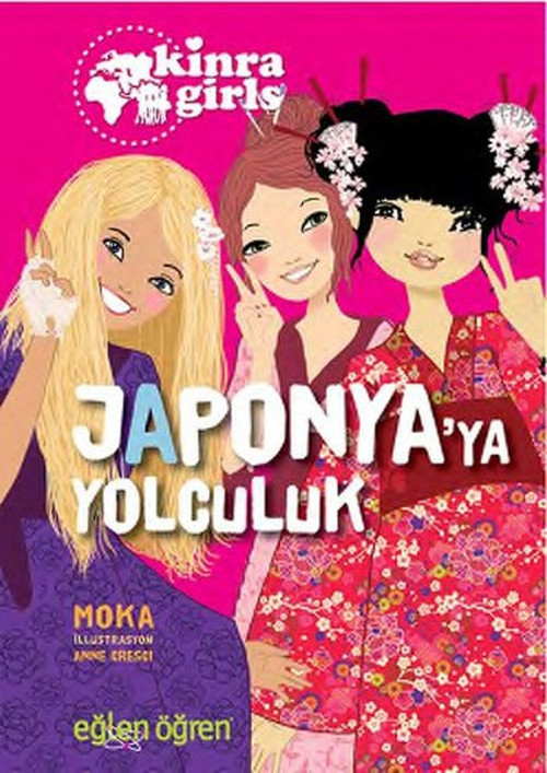 Eğlen Öğren Kinra Kızları - Japonyaya Yolculuk