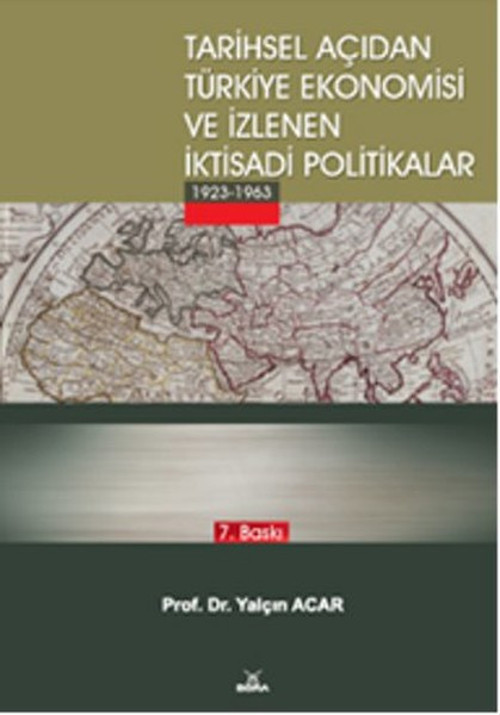 Tarihsel Açıdan Türkiye Ekonomisi ve İzlenen İktisadi Politikalar (1923-1963)
