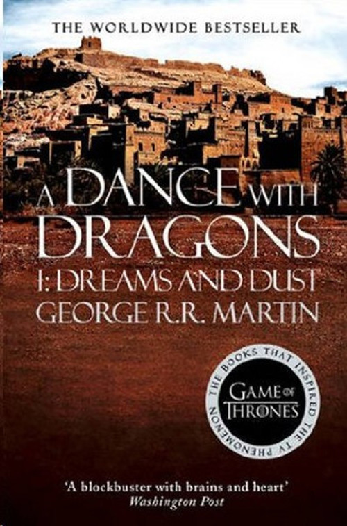 A Dance With Dragons: Part 1 Dreams and Dust (A Song of Ice and Fire Book 5)