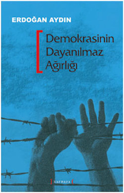 Demokrasinin Dayanılmaz Ağırlığı