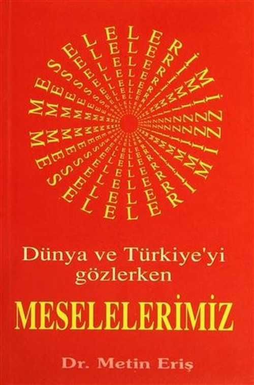 Dünya ve Türkiye'yi Gözlerken Meselelerimiz