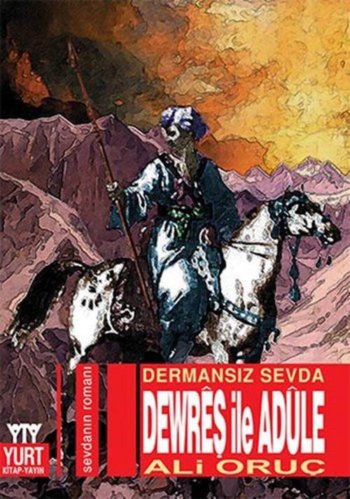 Dewreş İle Adüle - Dermansız Sevda - Ali Oruç