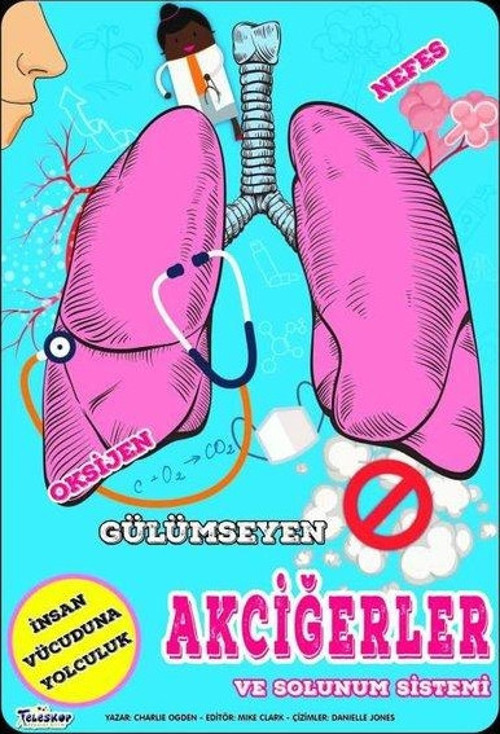 Gülümseyen Akciğerler ve Solunum Sistemi - İnsan Vücuduna Yolculuk