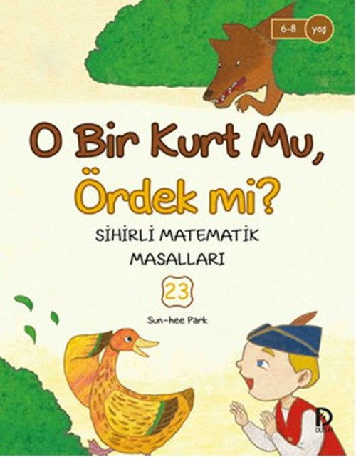 Sihirli Matematik Masalları 23 - O Bir Kurt Mu Ördek Mi?