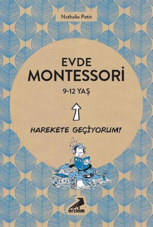 Evde Montessori - Harekete Geçiyorum! 9-12 Yaş