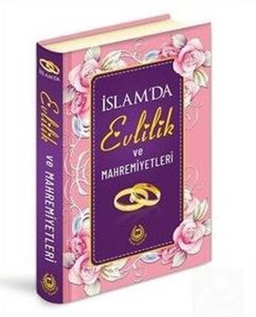 İslam'da Evlilik ve Mahremiyetleri - Özel Baskı