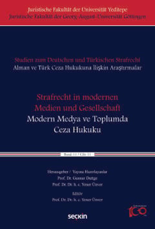 Studien zum Deutschen und Türkisches Strafrecht Alman ve Türk Ceza Hukukuna İlişkin Araştırmalar Strafrecht in moderne