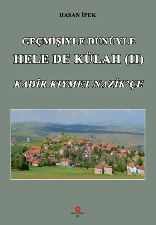 Geçmişiyle Dünüyle Hele de Külah - 2