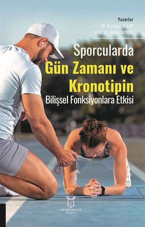 Sporcularda Gün Zamanı ve Kronotipin - Bilişsel Fonksiyonlara Etkisi