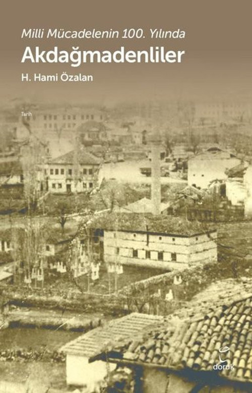 Akdağmadenliler - Milli Mücadelenin 100.Yılında