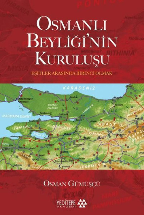 Osmanlı Beyliği'nin Kuruluşu - Eşitler Arasında Birinci Olmak