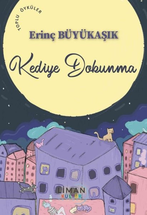 Liman Kültür Yayınevi Kediye Dokunma