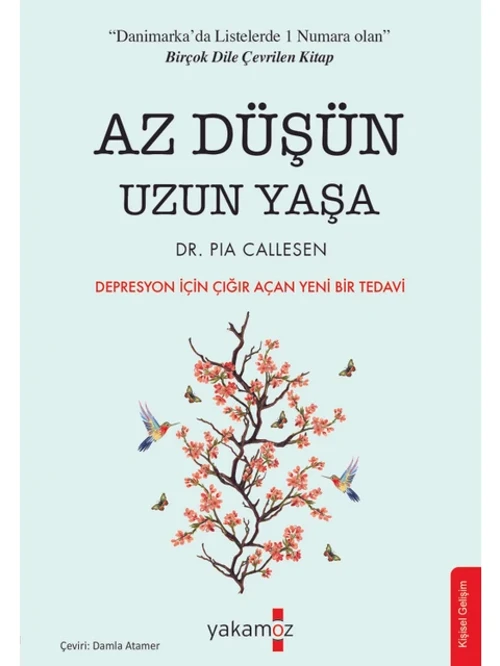 Az Düşün Uzun Yaşa - Depresyon için Çığır Açan Yeni Bir Tedavi