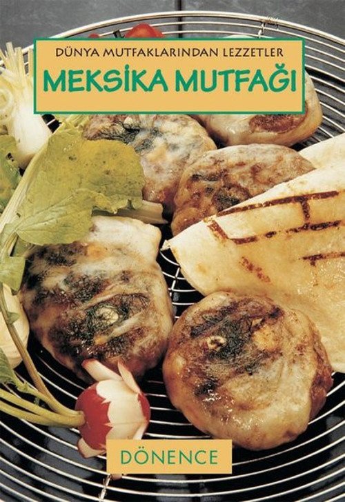 Dönence Basım ve Yayın Hizmetleri Meksika Mutfağı