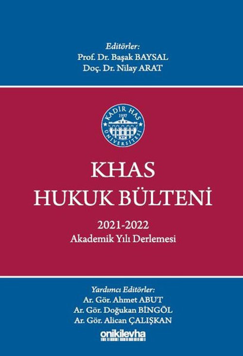 KHAS Hukuk Bülteni 2021 - 2022 Akademik Yılı Derlemesi