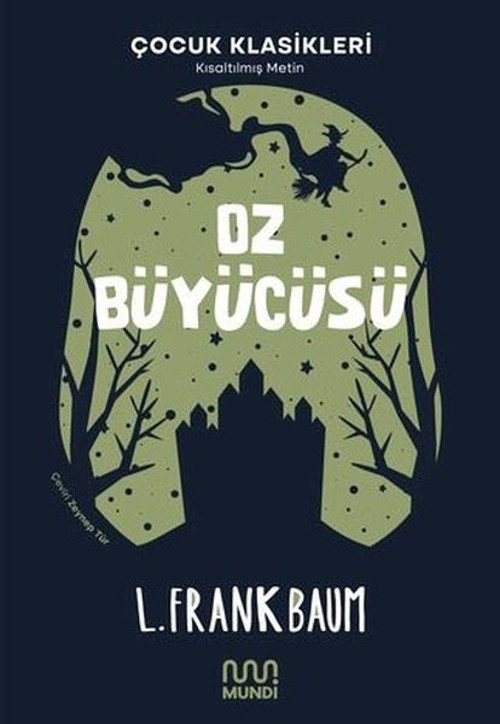 Oz Büyücüsü-Çocuk Klasikleri - Kısaltılmış Metin